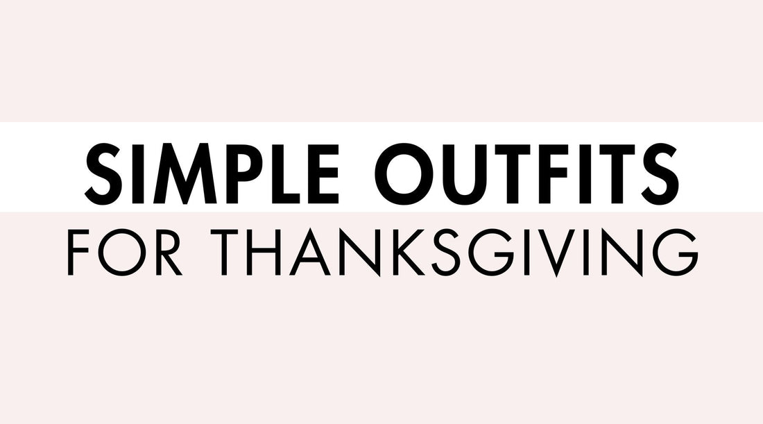 Simple and Cute Outfits for Thanksgiving