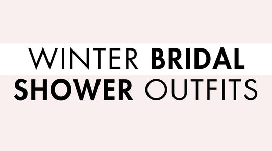 Winter Bridal Shower Outfit Ideas for Guests