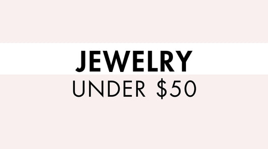 Jewelry Under $50