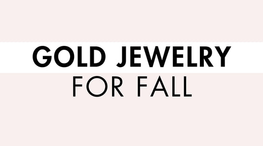 Gold Jewelry for Fall
