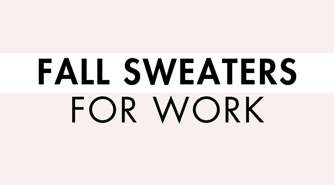 Fall Sweaters for Work