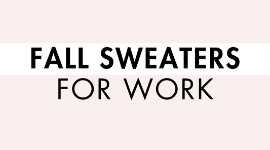 Fall Sweaters for Work