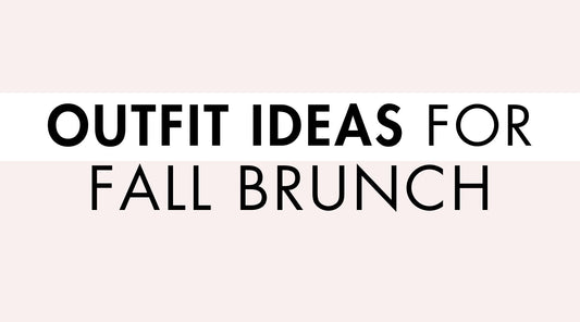 Outfit Ideas for Fall Brunch