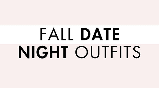 Fall Date Night Outfits