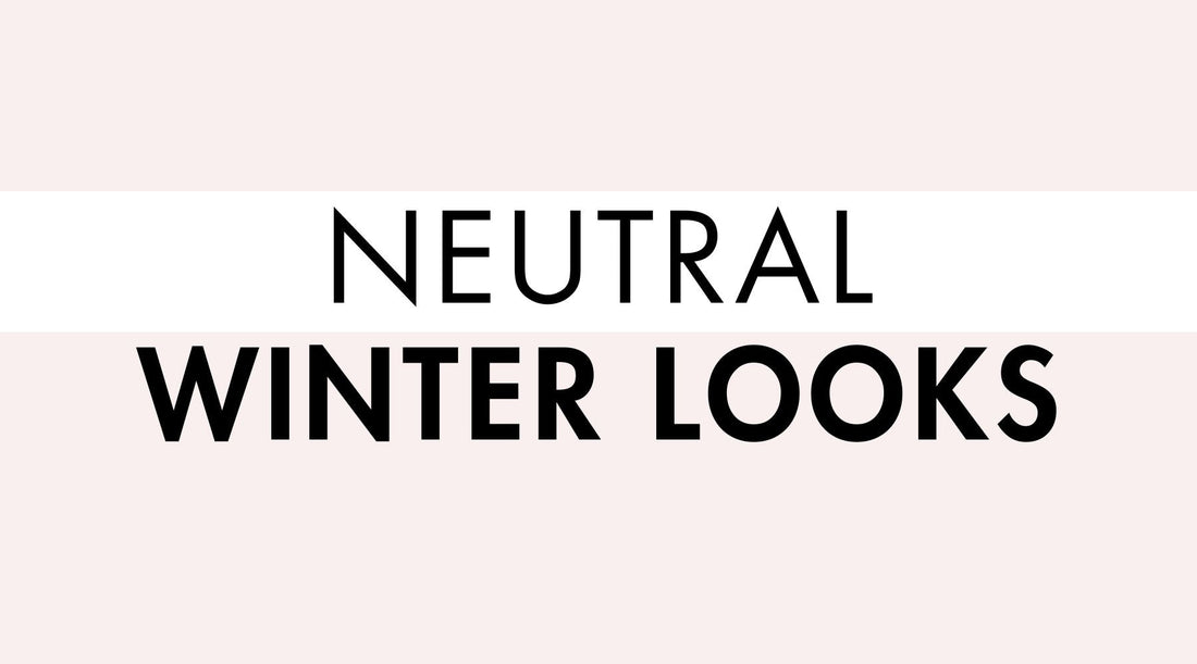 Neutral Winter Capsule Wardrobe