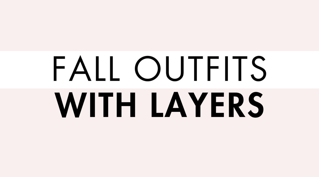 Fall Outfits with Layers