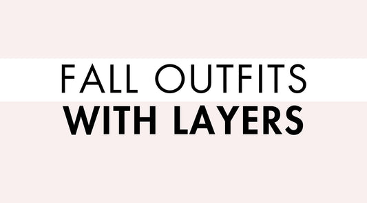 Fall Outfits with Layers