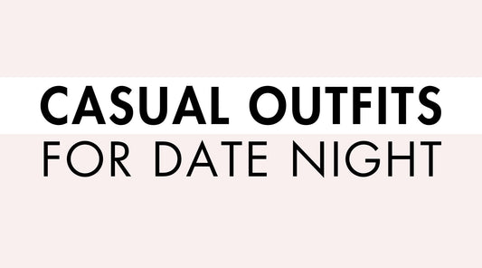 Casual Outfits for Date Night