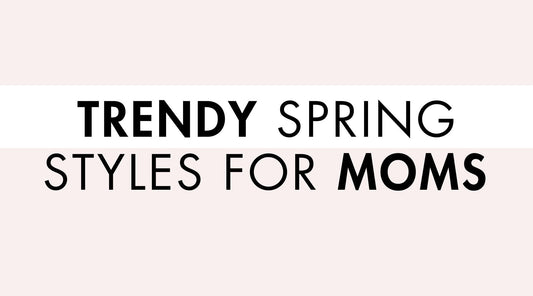 Trendy Mom Outfits for Spring