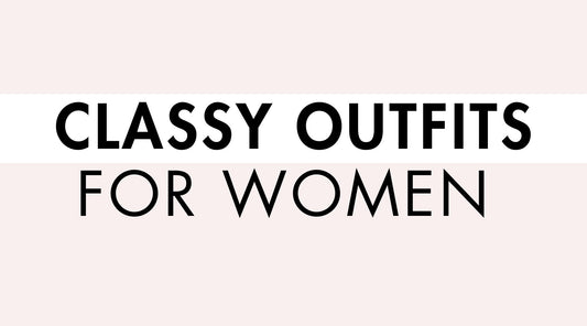 Classy outfits for women over 35