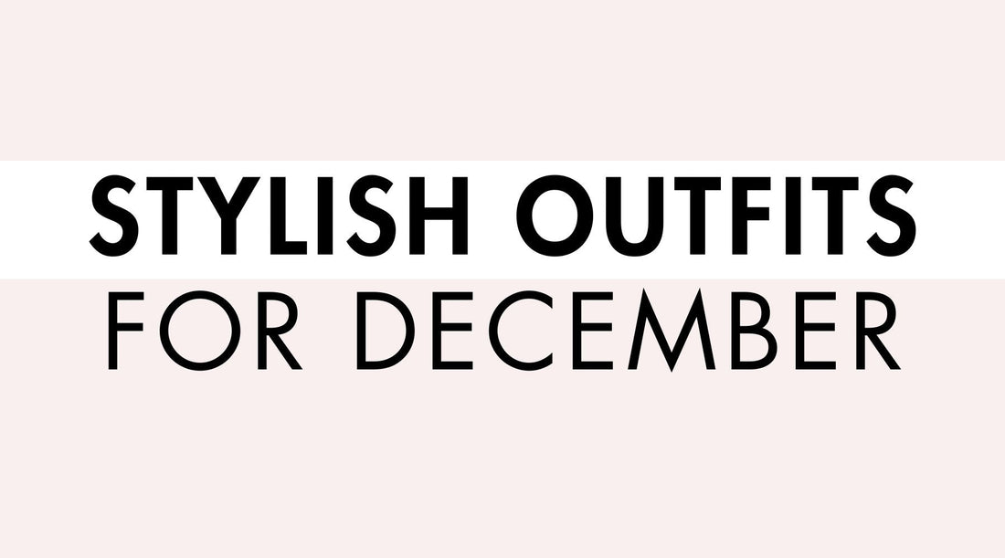 Stylish Outfits for December