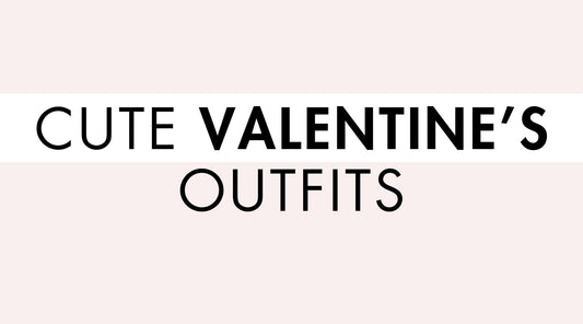 Cute Valentines Outfits for Women