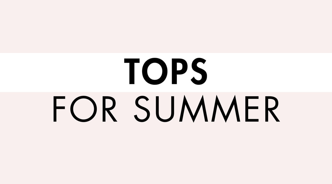 Cute Tops for Summer