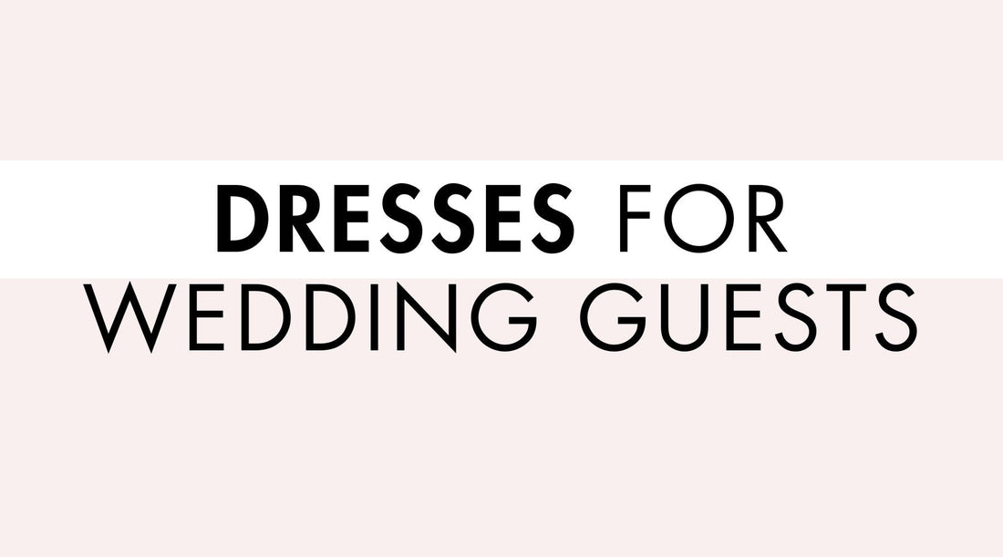 Dresses for Wedding Guests
