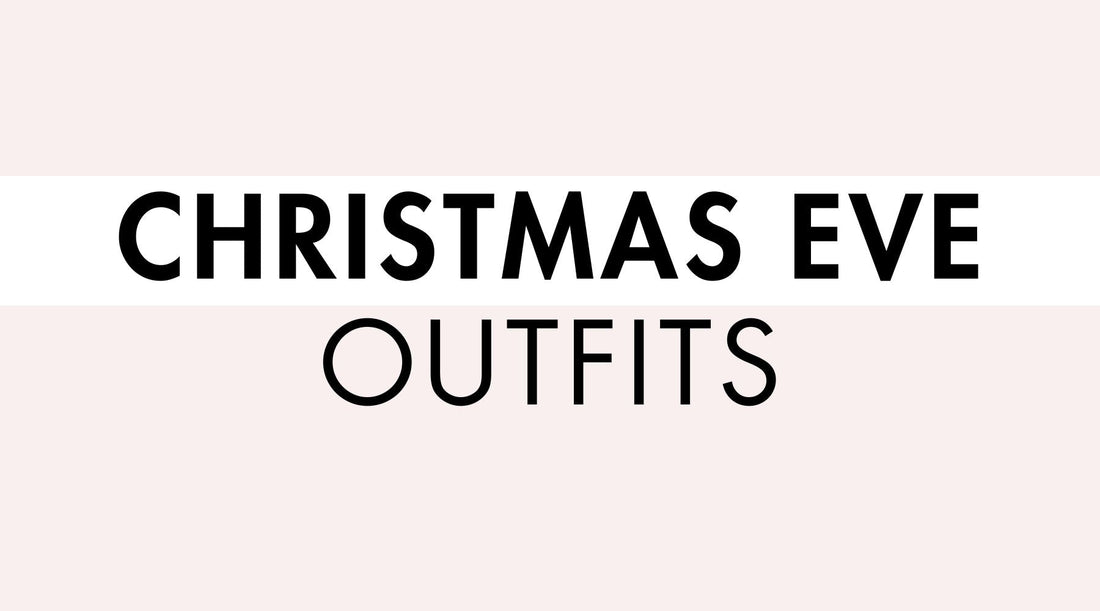 What to Wear on Christmas Eve: 12 Festive Outfit Ideas