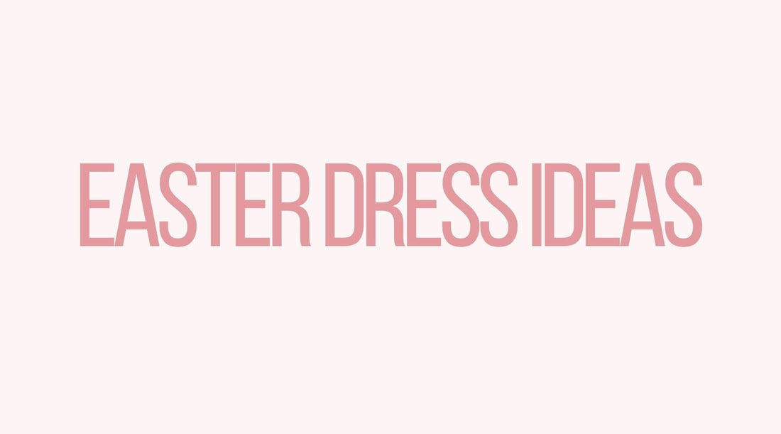 Stunning Easter Dress Ideas: Spring Colors & Styles for Family Gatherings