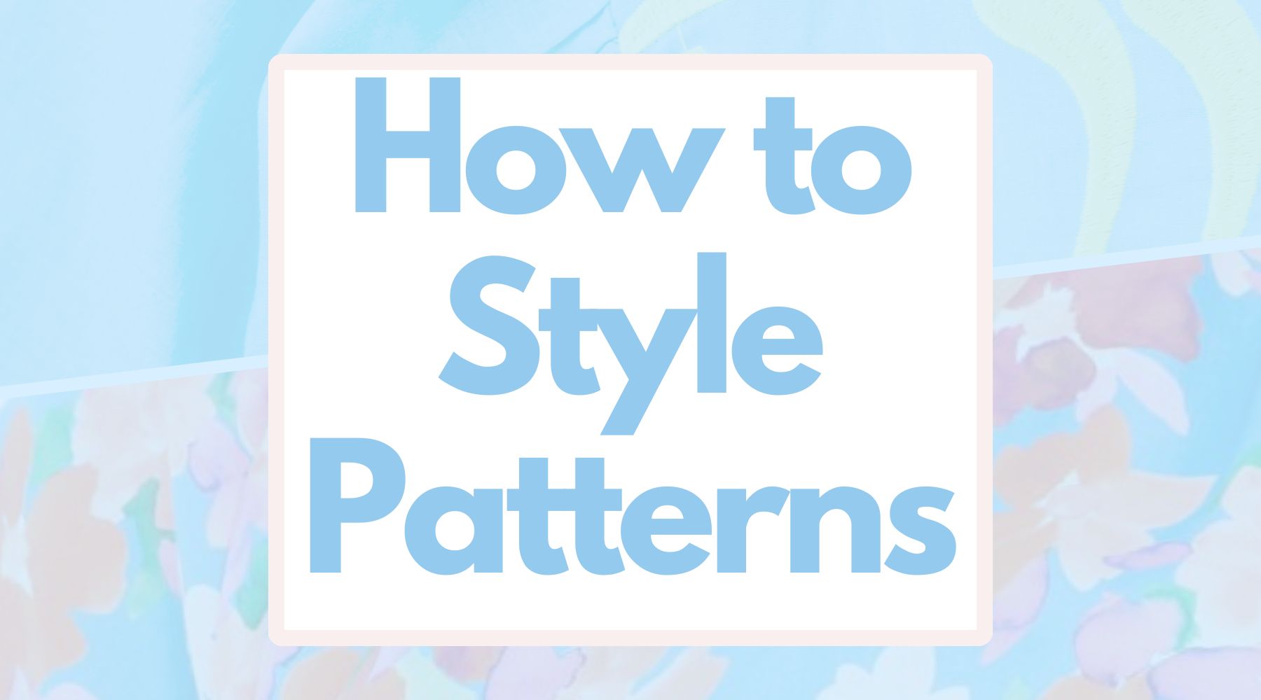 How to Style Patterns – Blay Boutique