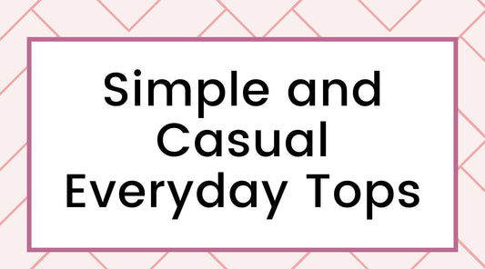 Simple and Casual Everyday Tops