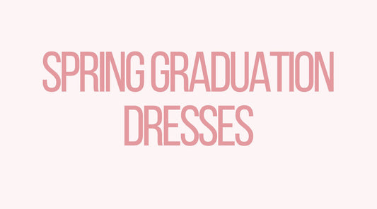 Spring Graduation Dress Ideas: Celebrating Your Achievement in Style